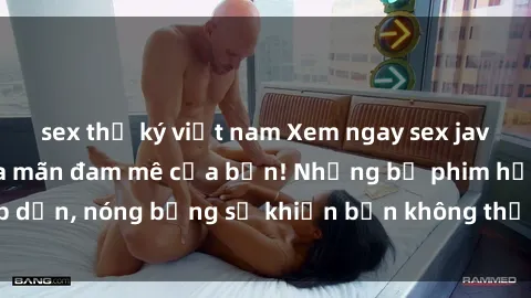 sex thư ký việt nam Xem ngay sex jav không che để thỏa mãn đam mê của bạn! Những bộ phim hấp dẫn, nóng bỏng sẽ khiến bạn không thể rời mắt. Đừng bỏ lỡ!