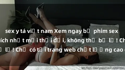 sex y tá việt nam Xem ngay bộ phim sex hấp dẫn và kích thích nhất mọi thời đại, không thể bỏ lỡ! Chỉ có tại trang web chất lượng cao của chúng tôi!