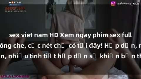 sex viet nam HD Xem ngay phim sex full HD đỉnh cao, không che, cực nét chỉ có tại đây! Hấp dẫn, nhiều tình tiết hấp dẫn sẽ khiến bạn thỏa mãn đắm say.