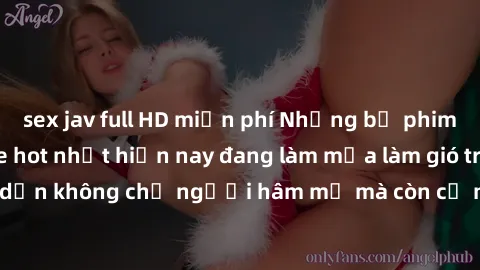 sex jav full HD miễn phí Những bộ phim JAV idol không che hot nhất hiện nay đang làm mưa làm gió trên mạng, hấp dẫn không chỉ người hâm mộ mà còn cả những ai mới tìm hiểu về thể loại này!