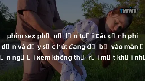 phim sex phụ nữ lớn tuổi Các cảnh phim sex bukkake hấp dẫn và đầy sức hút đang đổ bộ vào màn ảnh, khiến người xem không thể rời mắt khỏi những cảnh quay đầy kích thích.