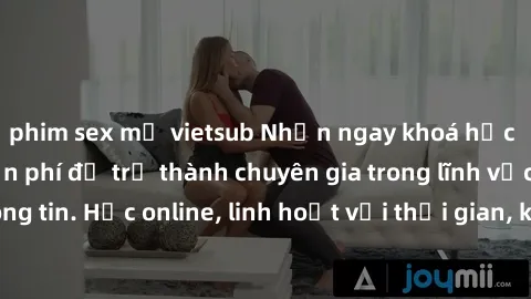 phim sex mỹ vietsub Nhận ngay khoá học lập trình Java miễn phí để trở thành chuyên gia trong lĩnh vực công nghệ thông tin. Học online, linh hoạt với thời gian, không giới hạn địa điểm. Đăng ký ngay!