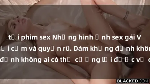 tải phim sex Những hình ảnh sex gái Việt xinh đẹp đầy gợi cảm và quyến rũ. Dám khẳng định không ai có thể cưỡng lại được vẻ đẹp của họ.