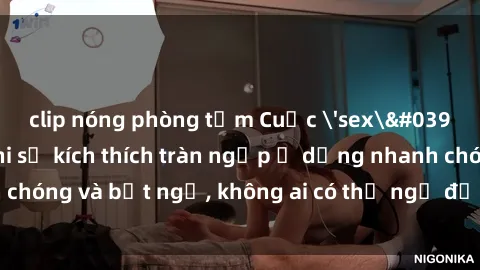 clip nóng phòng tắm Cuộc &#039;sex&#039; trong thang máy: Khi sự kích thích tràn ngập ở dạng nhanh chóng và bất ngờ, không ai có thể ngờ được điều gì sẽ xảy ra!