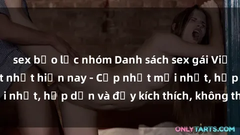 sex bạo lực nhóm Danh sách sex gái Việt Nam sinh viên hot nhất hiện nay - Cập nhật mới nhất, hấp dẫn và đầy kích thích, không thể bỏ qua!