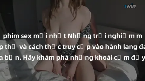 phim sex mới nhất Những trải nghiệm mới lạ với sex tập thể và cách thức truy cập vào hành lang đam mê của bạn. Hãy khám phá những khoái cảm đầy kích thích với tập thể hấp dẫn!